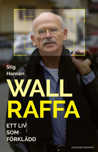 Wallraffa: Ett liv som förklädd