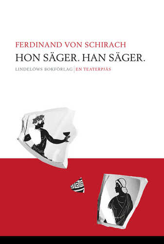 Hon Säger. Han säger.